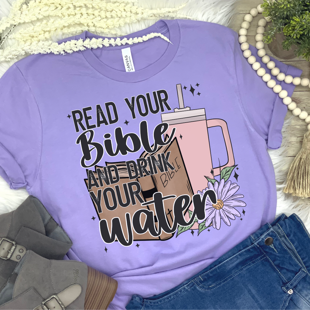 Read your bible & Drink your water