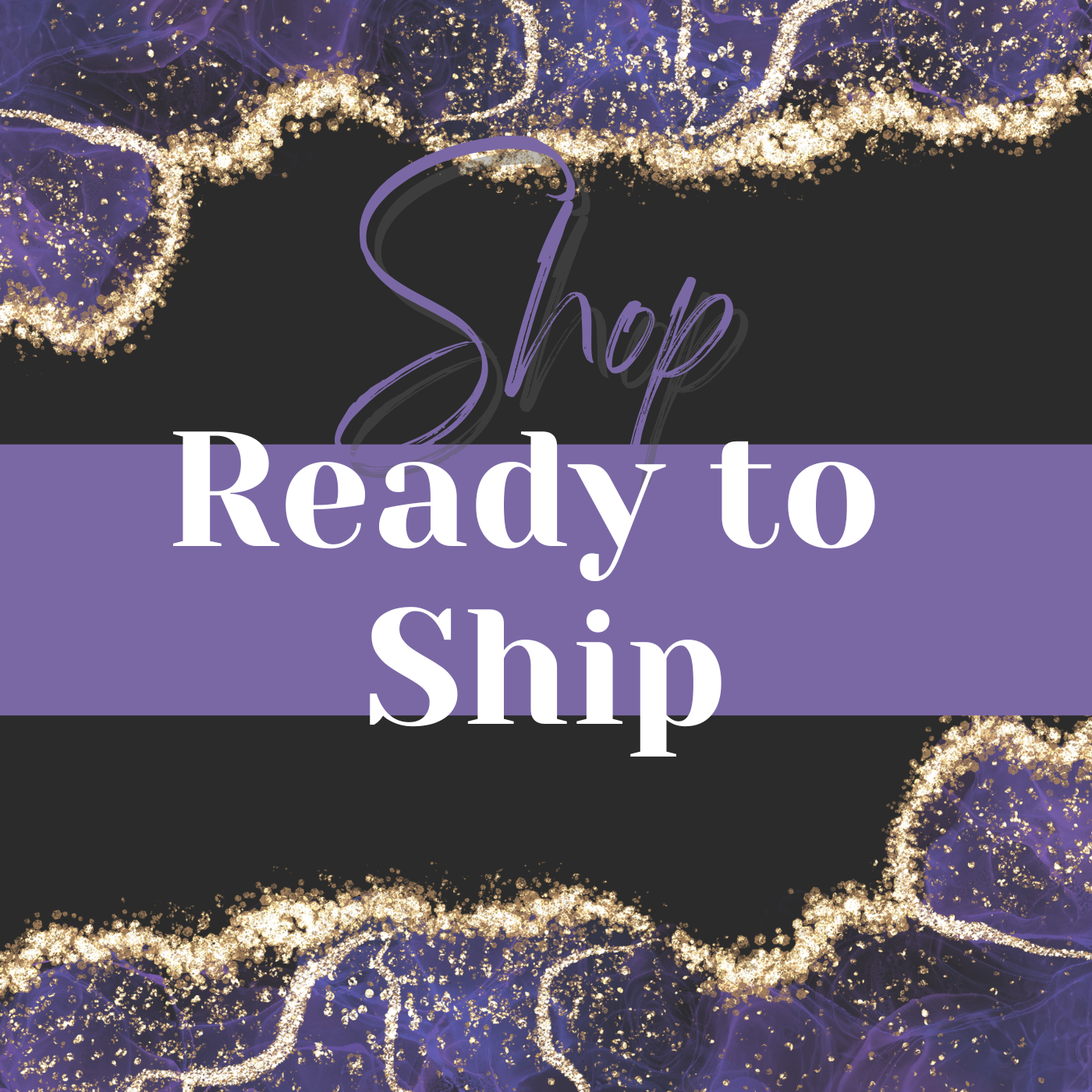 READY TO SHIP