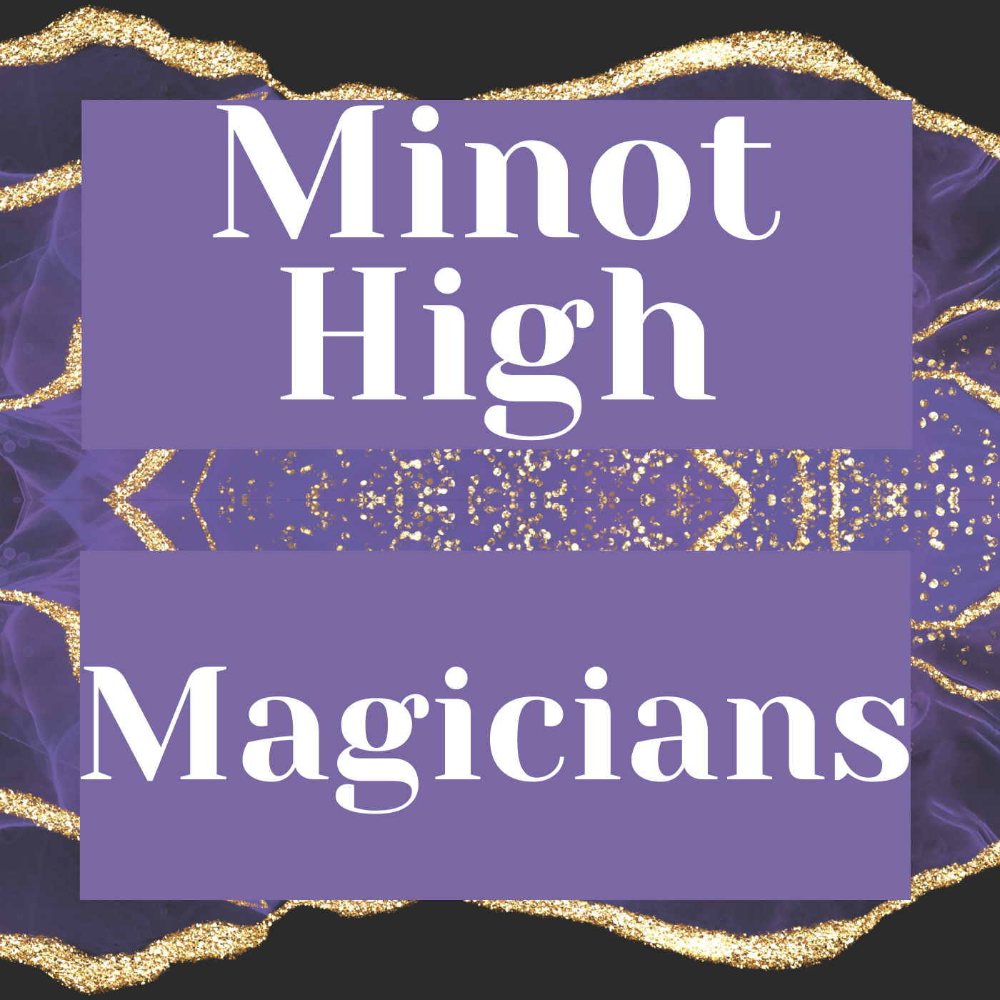 Minot High Magicians