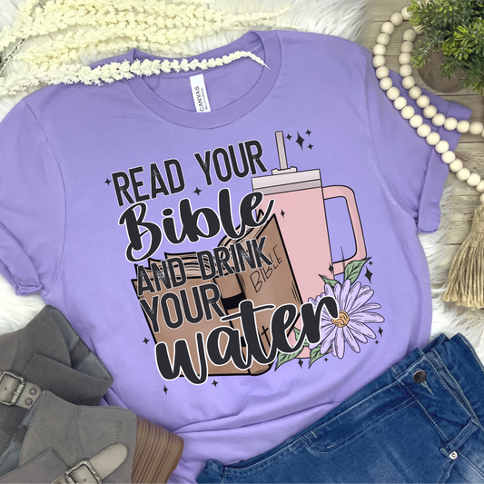 Read your bible & Drink your water