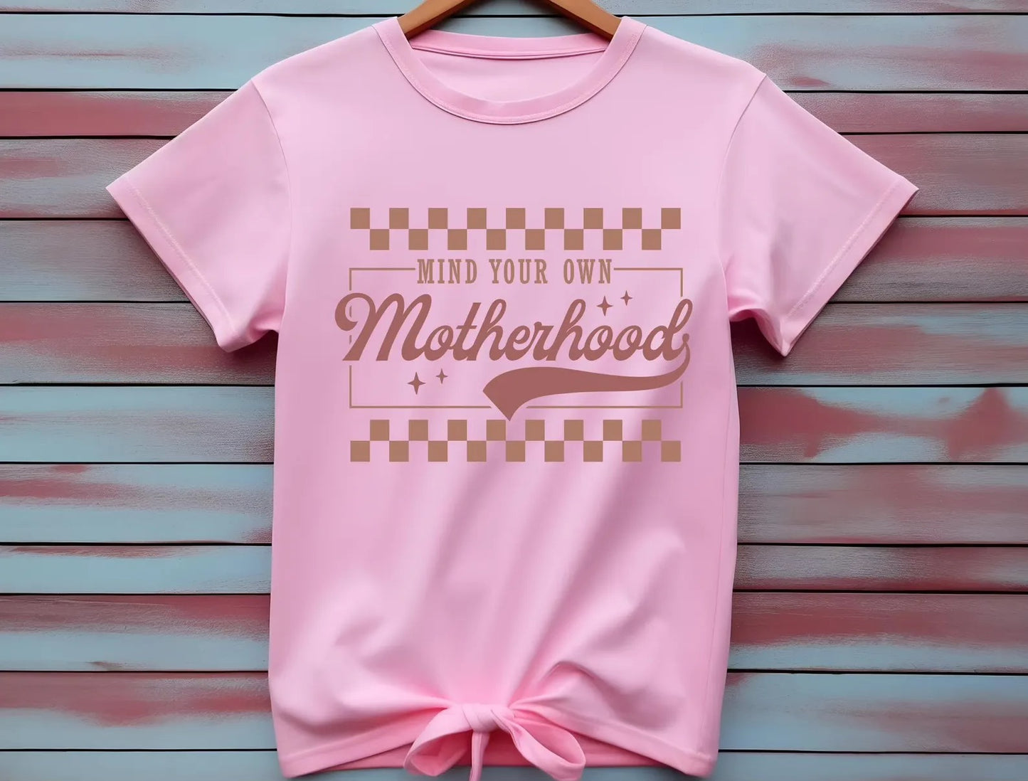 Mind Your Own Motherhood