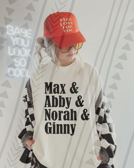 Max. Abby. Norah. & Ginny