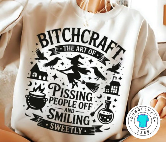 B*tchcraft. The art of pissing people off.