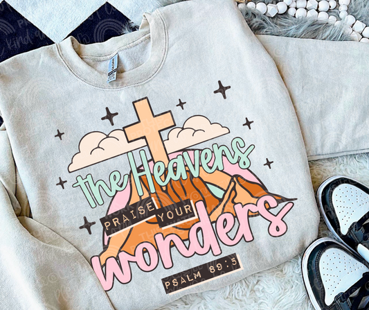 The Heavens praise your wanders
