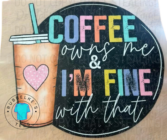 Coffee owns me