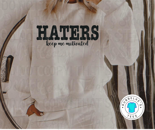 Haters keep me motivated
